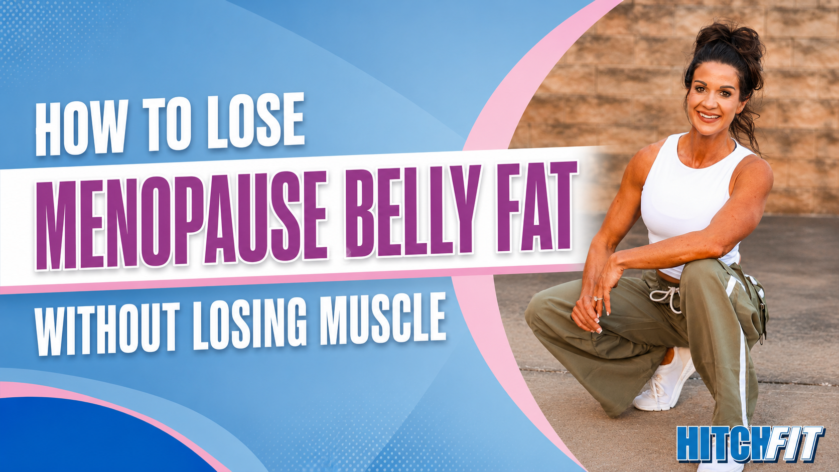 How to lose menopause belly fat without losing muscle